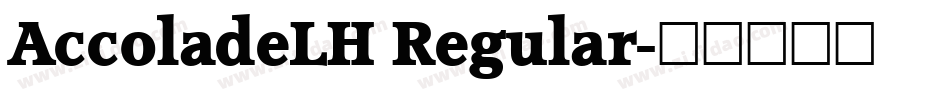 AccoladeLH Regular字体转换
